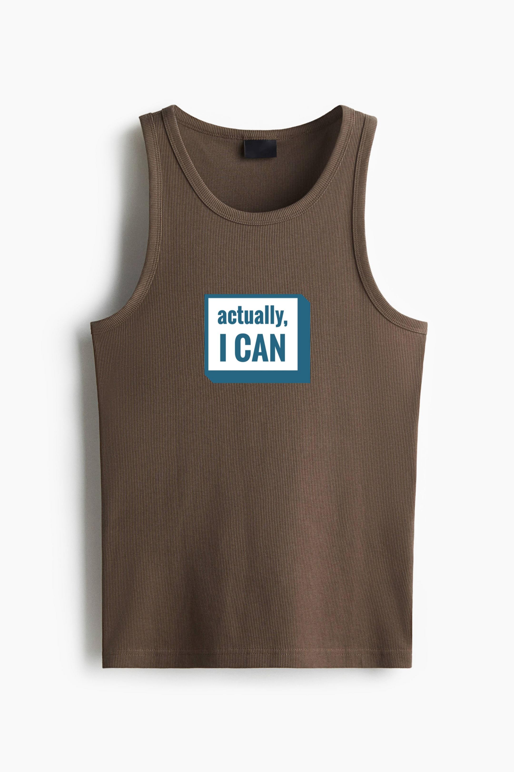 Actually I Can Motivational Quote Classic Unisex Tank Top